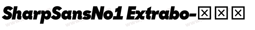 SharpSansNo1 Extrabo字体转换